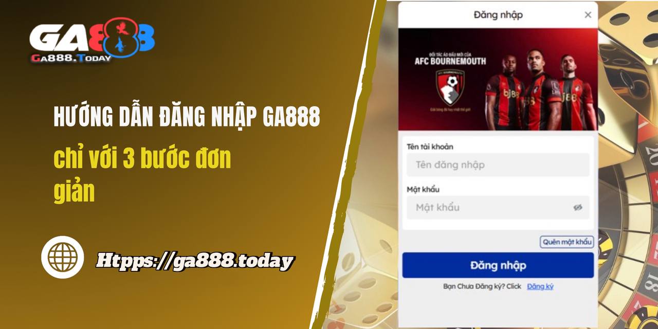 Hướng dẫn đăng nhập ga888